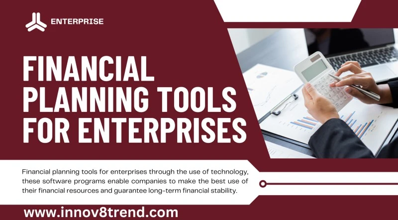 Financial planning tools for enterprises